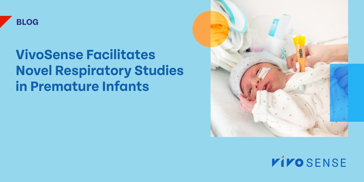 VivoSense Facilitates Novel Respiratory Studies in Premature Infants