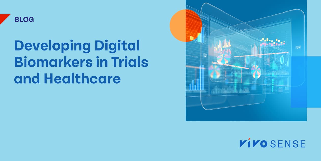 Developing Digital Biomarkers in Clinical Trials and Healthcare Delivery