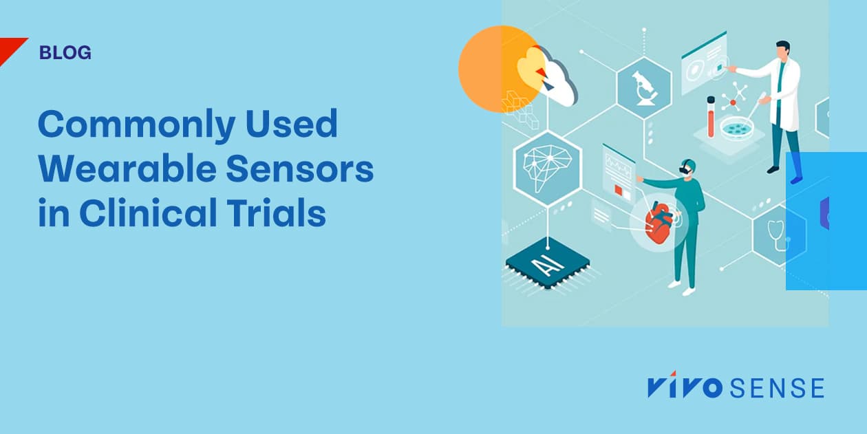 Commonly Used Wearable Sensors in Clinical Trials